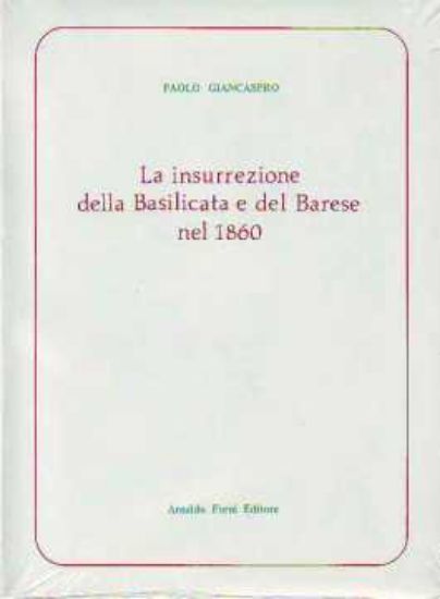 Immagine di INSURREZIONE DELLA BASILICATA E DEL BARESE NEL 1860 (LA)