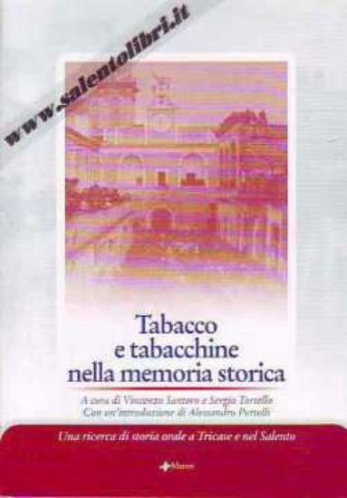 Immagine di TABACCO E TABACCHINE NELLA MEMORIA STORICA. UNA RICERCA DI STORIA ORALE A TRICASE E NEL SALENTO