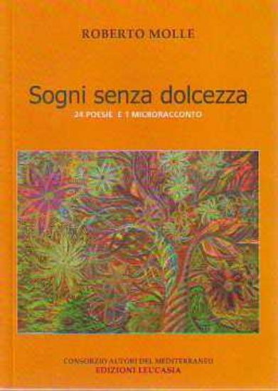 Immagine di Sogni senza dolcezze. 24 poesie e un microracconto