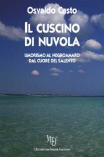 Immagine di Il cuscino di nuvola. Umorismo al negroamaro dal cuore del Salento