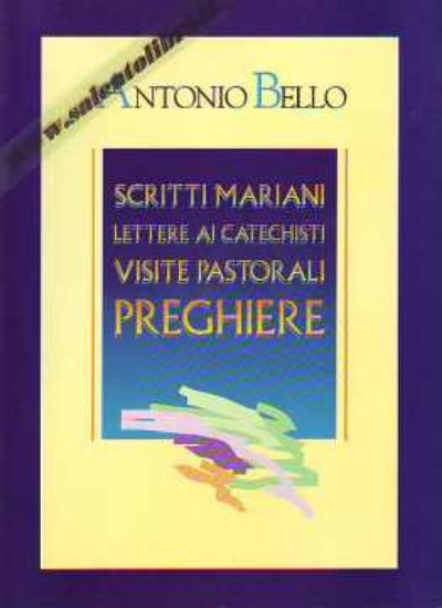 Immagine di Scritti Mariani. Lettere ai catechisti - Visite pastorali - Preghiere