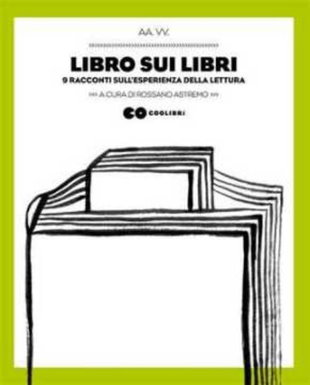 Immagine di Il libro sui libri - 9 racconti sull'esperienza della lettura