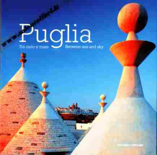 Immagine di Puglia.Tra Cielo e Mare - Puglia. Between Land and Sea