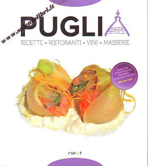 Immagine di Puglia. Ricette Ristoranti Vini Masserie