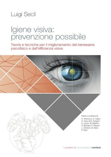 Immagine di Igiene visiva: prevenzione possibile. Teorie e tecniche per il miglioramento del benessere psicofisico e dell'efficienza visiva