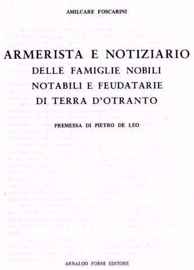 Immagine di Armerista e notiziario delle famiglie nobili, notabili e feudatarie di Terra d'Otranto (oggi provincie di Lecce, di Brindisi e di Taranto) estinte e viventi