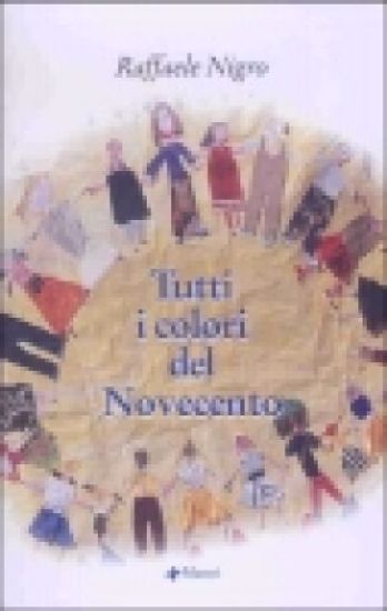 Immagine di Tutti i colori del Novecento