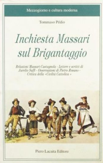 Immagine di INCHIESTA MASSARI SUL BRIGANTAGGIO