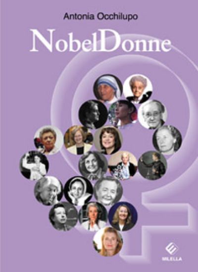 Immagine di NOBELDONNE - OMAGGIO ALLE DONNE NOBEL