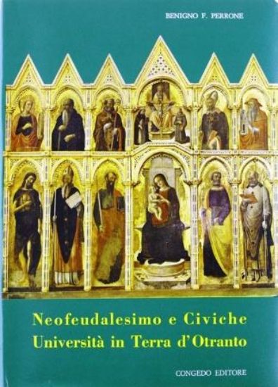 Immagine di NEOFEUDALESIMO E CIVICHE UNIVERSITA` IN TERRA D`OTRANTO (2 VOL.)