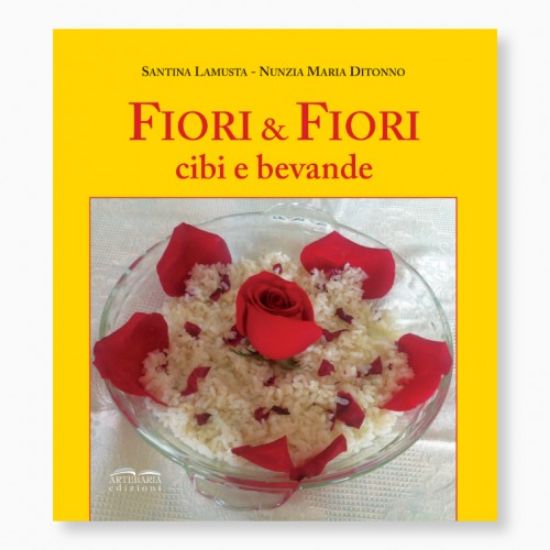 Immagine di FIORI E FIORI. CIBI E BEVANDE