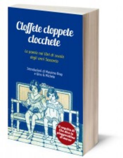 Immagine di CLOFFETE CLOPPETE CLOCCHETE. LA POESIA NEI LIBRI DI SCUOLA DEGLI ANNI 70