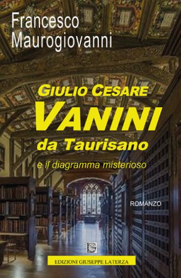 Immagine di GIULIO CESARE VANINI DA TAURISANO E IL DIAGRAMMA MISTERIOSO