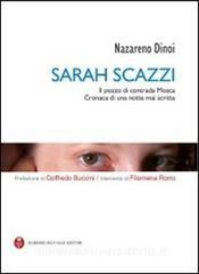 Immagine di SARAH SCAZZI. IL POZZO DI CONTRADA MOSCA. CRONACA DI UNA NOTTE MAI SCRITTA. CON CD-ROM