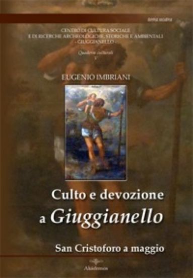 Immagine di CULTO E DEVOZIONE A GIUGGIANELLO. SAN CRISTOFORO A MAGGIO