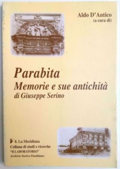 Immagine di PARABITA MEMORIE E SUE ANTICHITÀ DI GIUSEPPE SERINO