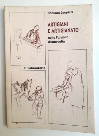 Immagine di ARTIGIANI E ARTIGIANATO NELLA PARABITA DI UNA VOLTA