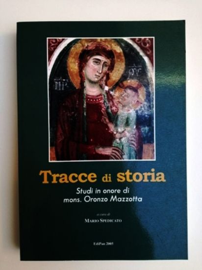 Immagine di TRACCE DI STORIA. STUDI IN ONORE DI MONS. ORONZO MAZZOTTA