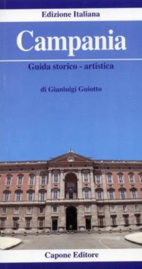 Immagine di CAMPANIA  GUIDA STORICO-ARTISTICA  EDIZ. ITALIANA