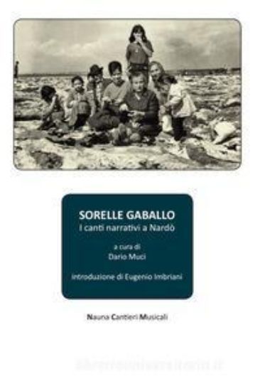 Immagine di SORELLE GABALLO. I CANTI NARRATIVI A NARDO` (Libro + Cd Audio)