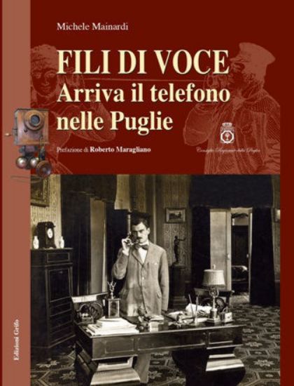 Immagine di FILI DI VOCE. ARRIVA IL TELEFONO NELLE PUGLIE