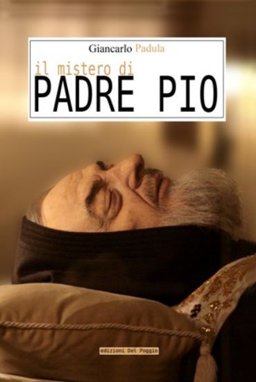 Immagine di IL MISTERO DI PADRE PIO