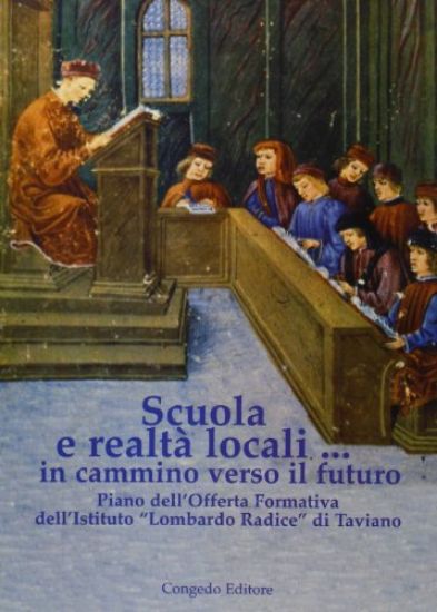 Immagine di SCUOLA E REALTA` LOCALI IN CAMMINO VERSO IL FUTURO