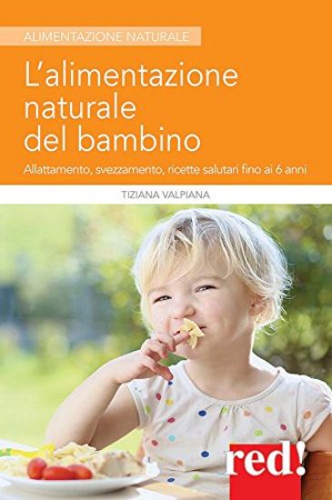 Immagine di ALIMENTAZIONE NATURALE DEL BAMBINO