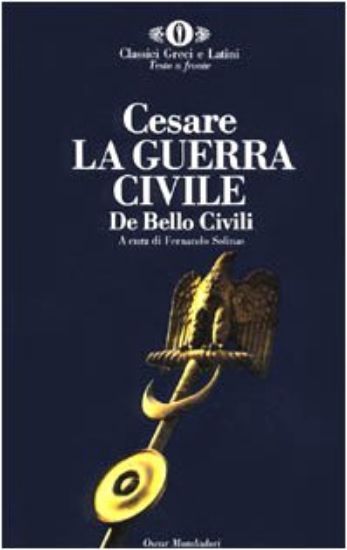 Immagine di DE BELLO CIVILI-GUERRA GALLICA