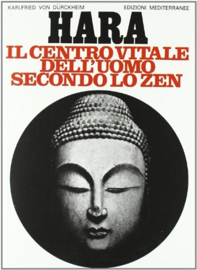 Immagine di HARA - CENTRO VITALE DELL`UOMO SECONDO LO ZEN