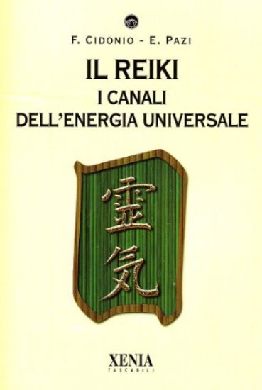 Immagine di REIKI I CANALI DELL`ENERGIA UNIVERSALE