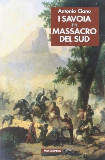 Immagine di SAVOIA E IL MASSACRO DEL SUD