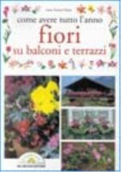 Immagine di COME AVERE TUTTO L`ANNO FIORI SUI BALCONI E T