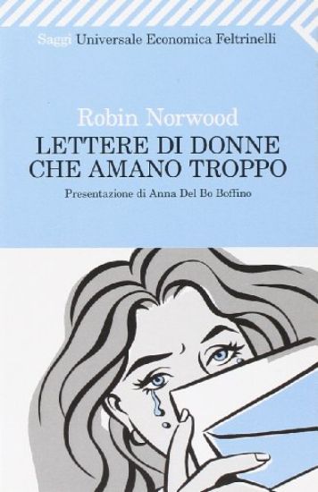 Immagine di LETTERE DI DONNE CHE AMANO TROPPO