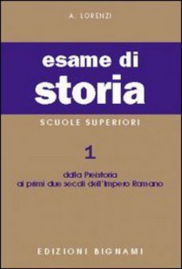 Immagine di BIGNAMI-ESAME DI STORIA 1-PREIST./IMPERO - VOLUME 1