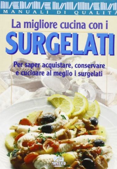 Immagine di MIGLIORE CUCINA CON I SURGELATI