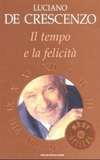 Immagine di TEMPO E LA FELICITA`