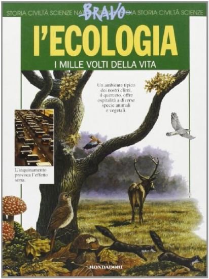 Immagine di ECOLOGIA - I MILLE VOLTI DELLA VITA