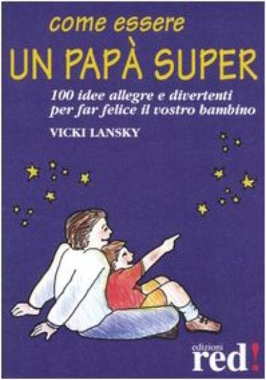 Immagine di COME ESSERE UN PAPA` SUPER