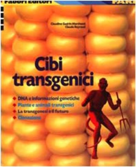 Immagine di CIBI TRANSGENICI - I FARI