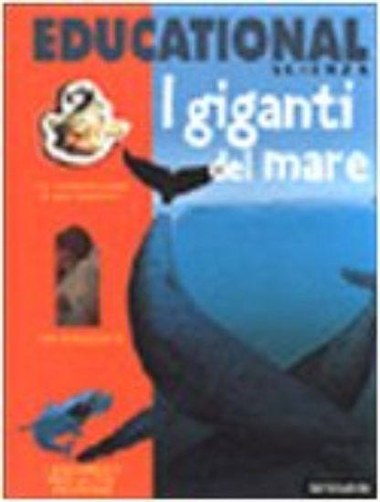 Immagine di GIGANTI DEL MARE - EDUCATIONAL SCIENZA