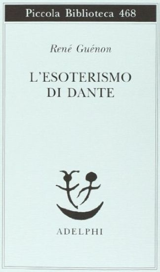 Immagine di ESOTERISMO DI DANTE