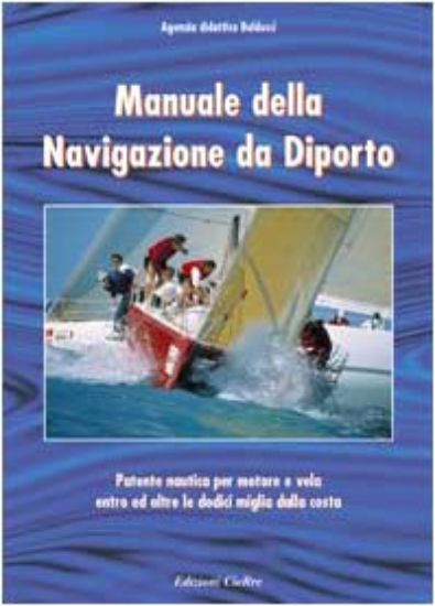 Immagine di MANUALE DELLA NAVIGAZIONE DA DIPORTO   PATENTE NAUTICA