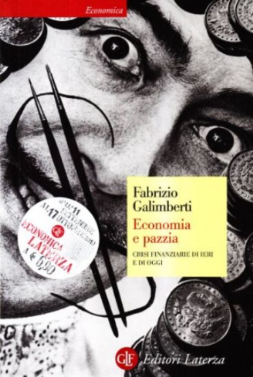 Immagine di ECONOMIA E PAZZIA - CRISI FINANZIARIE DI IERI