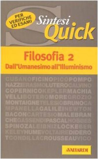 Immagine di FILOSOFIA 2 - DALL`UMANESIMO ALL`ILLUMINISMO