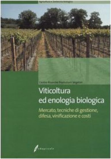 Immagine di VITICOLTURA ED ENOLOGIA BIOLOGICA