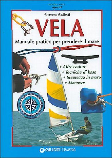 Immagine di VELA - MANUALE PRATICO PER PRENDERE IL MARE