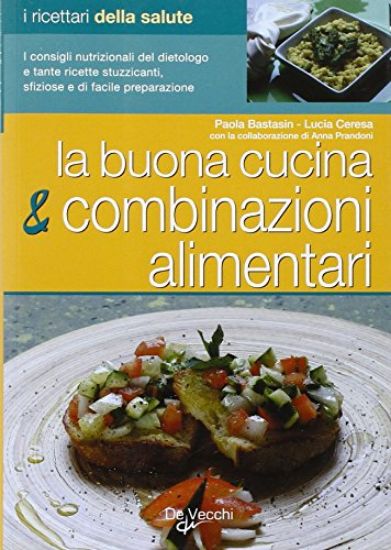 Immagine di BUONA CUCINA E COMBINAZIONI ALIMENTARI