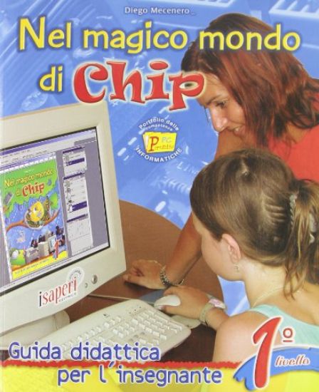 Immagine di NEL MAGICO MONDO DI CHIP-GUIDA INS.1 - VOLUME 1