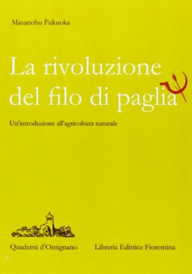 Immagine di RIVOLUZIONE DEL FILO DI PAGLIA